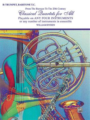 Classical Quartets for All - Trumpet: (Arr. William Ryden): Trompete Ensemble