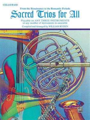 Sacred Trios for All - Cello: (Arr. William Ryden): Cello Solo