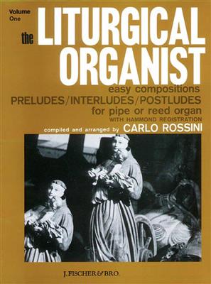 The Liturgical Organist, Volume 1: (Arr. Carlo Rossini): Orgel