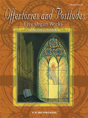 Franklin D. Ashdown: Offertories and Postludes: Orgel