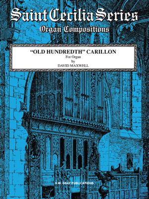 David Maxwell: Old Hundredth Carillon: Orgel