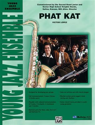 Victor Lopez: Phat Kat: Jazz Ensemble