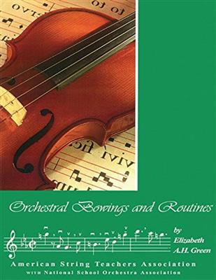 Elizabeth A. H Green: Orchestral Bowings and Routines