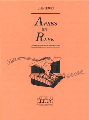 Gabriel Fauré: Après Un Rêve Pour Mezzo-Soprano Ou Baryton: Gesang mit Klavier