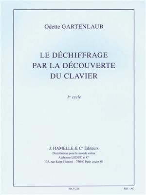 Odette Gartenlaub: Le Dechiffrage par la Decouverte du Clavier: Klavier Solo