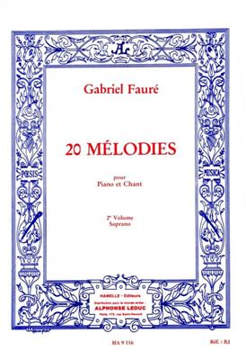Gabriel Fauré: 20 Mélodies - Soprano - Vol. 2: Gesang mit Klavier