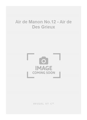 Jules Massenet: Air de Manon No.12 - Air de Des Grieux: Gesang mit Klavier