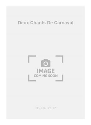 Jacques Ibert: Deux Chants De Carnaval: Frauenchor mit Begleitung