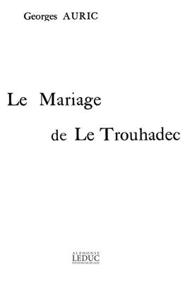 Georges Auric: Mariage De Le Trouhadec: Klavier Solo