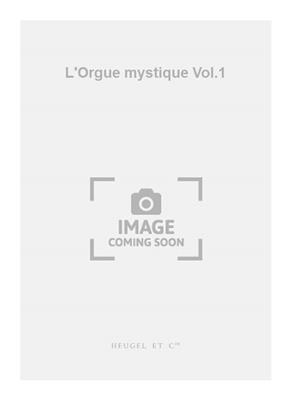 Charles Tournemire: L'Orgue mystique Vol.01: Orgel
