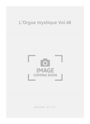 Charles Tournemire: L'Orgue mystique Vol.46: Orgel