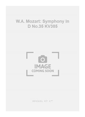 Wolfgang Amadeus Mozart: W.A. Mozart: Symphony In D No.35 KV385: Orchester