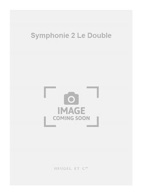 Henri Dutilleux: Symphonie 2 Le Double: Orchester