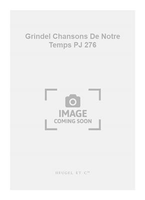 Jacques Brel: Grindel Chansons De Notre Temps PJ 276: Gemischter Chor mit Begleitung