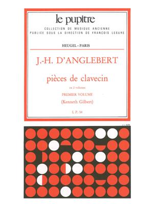 Jean-Henri D'Anglebert: Pieces de Clavecin Vol.1 (K.Gilbert) (Le Pupitre): Cembalo