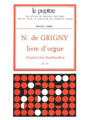 Nicolas de Grigny: Nicolas de Grigny: Organ: Orgel