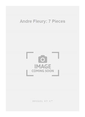 André Fleury: Andre Fleury: 7 Pieces: Orgel