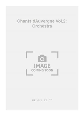 Joseph Canteloube: Chants dAuvergne Vol.2: Orchestra: Orchester mit Gesang