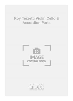 Camille Roy: Roy Terzetti Violin Cello & Accordion Parts: Streicher Duett