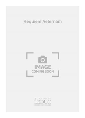 Touze Le: Requiem Aeternam: Gemischter Chor mit Begleitung