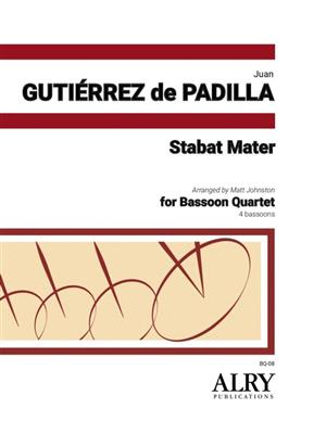 Juan Gutiérrez de Padilla: Stabat Mater for Bassoon Quartet: (Arr. Matt Johnston): Fagott Ensemble