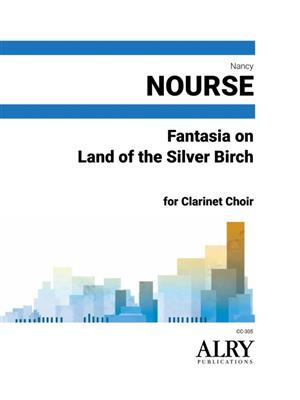 Nancy Nourse: Fantasia on Land of the Silver Birch: Klarinette Ensemble