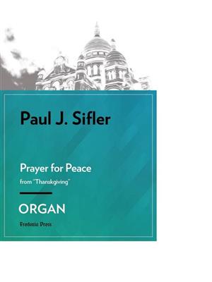 Paul J. Sifler: Prayer for Peace: Orgel