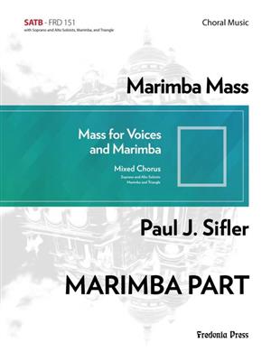 Paul J. Sifler: Marimba Mass: Gemischter Chor mit Begleitung