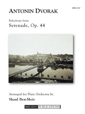 Antonin Dvorak: Selections from Serenade, Op. 44: (Arr. Shaul Ben-Meir): Flöte Ensemble