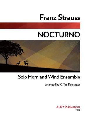 Franz Strauss: Nocturno Solo Horn and Band: (Arr. K. Tod Kerstetter): Blasorchester mit Solo