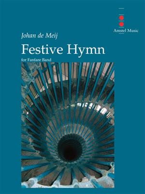 Johan de Meij: Festive Hymn: Fanfarenorchester