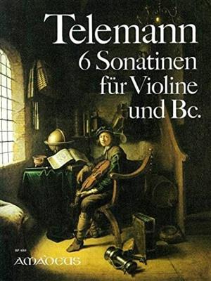 Georg Philipp Telemann: Six Sonatinas for Violin and Continuo: Violine mit Begleitung