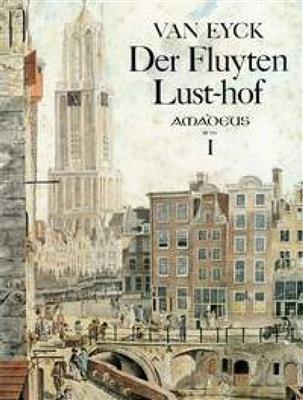 Jacob van Eyck: Der Fluyten Lust-hof - Band I: Sopranblockflöte