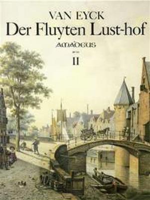 Jacob van Eyck: Der Fluyten Lust-hof - Band II: Sopranblockflöte