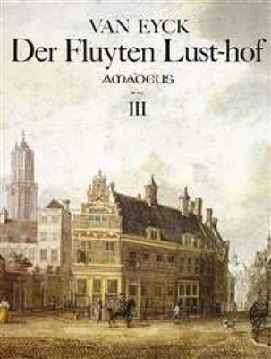 Jacob van Eyck: Der Fluyten Lust-hof - Band III: Sopranblockflöte