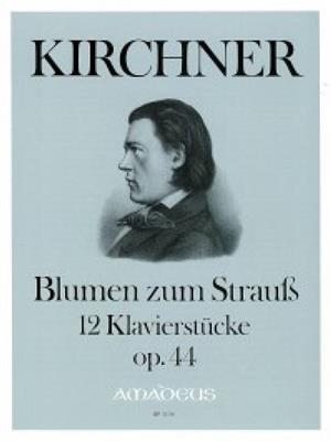 Theodor Kirchner: Blumen zum Strauss op. 44: (Arr. Harry Joelson): Klavier vierhändig