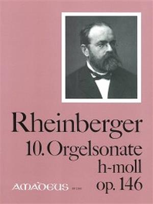 Josef Rheinberger: Orgelsonate in H-moll Op. 146: Orgel