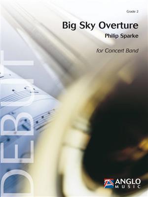 Philip Sparke: Big Sky Overture: Blasorchester