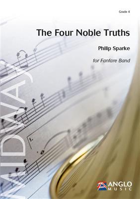 Philip Sparke: The Four Noble Truths: Fanfarenorchester