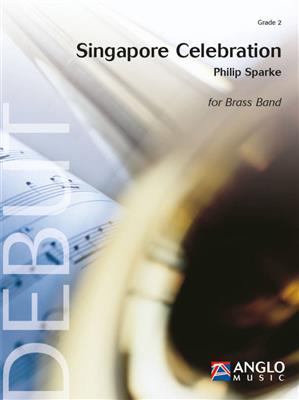 Philip Sparke: Singapore Celebration: Brass Band