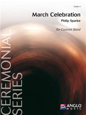 Philip Sparke: March Celebration: Blasorchester