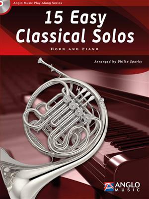 15 Easy Classical Solos: (Arr. Philip Sparke): Horn mit Begleitung