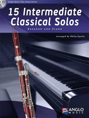 15 Intermediate Classical Solos: (Arr. Philip Sparke): Fagott mit Begleitung