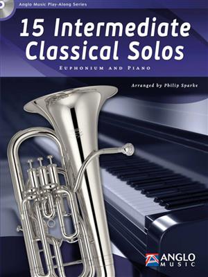 15 Intermediate Classical Solos: (Arr. Philip Sparke): Bariton oder Euphonium mit Begleitung