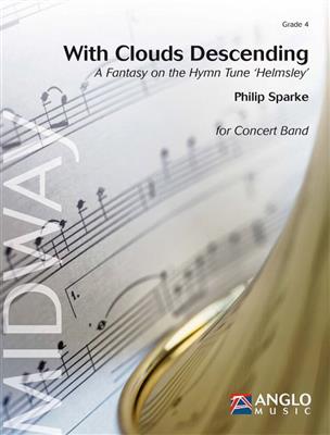 Philip Sparke: With Clouds Descending: Blasorchester