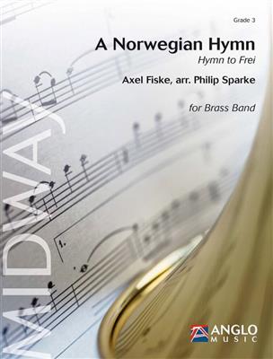 Axel Fiske: A Norwegian Hymn: (Arr. Philip Sparke): Brass Band
