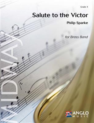 Philip Sparke: Salute to the Victor: Brass Band