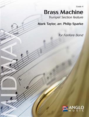 Mark Taylor: Brass Machine: (Arr. Philip Sparke): Fanfare mit Solo