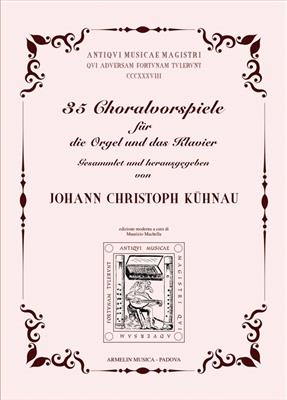 Choral-Vorpiele für die Orgel und das Klavier: (Arr. Johann Christoph Kühnau): Orgel