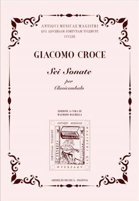 Giacomo Croce: Sei Sonate per Clavicembalo: Cembalo